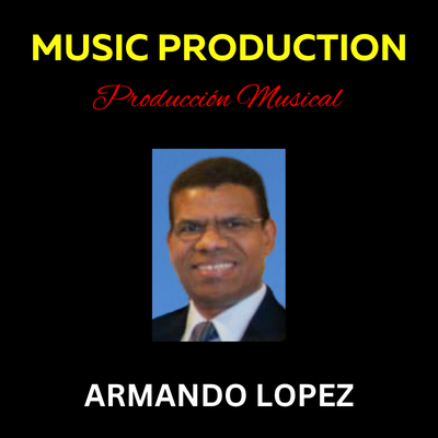 Armando Lopez_Music Productions